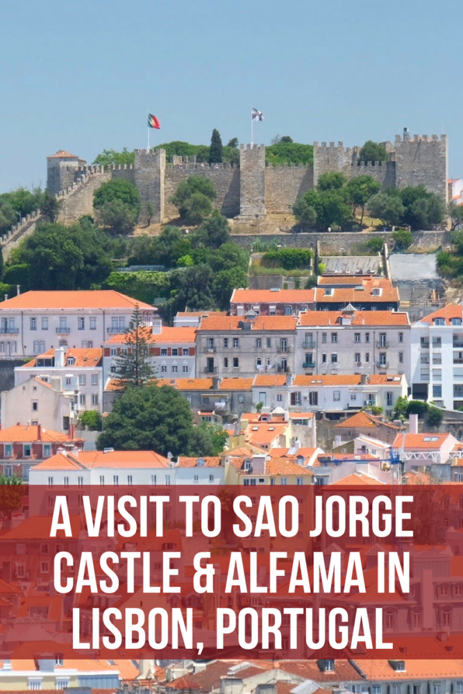 a visit to sao jorge castle alfama in lisbon portugal 667x1000