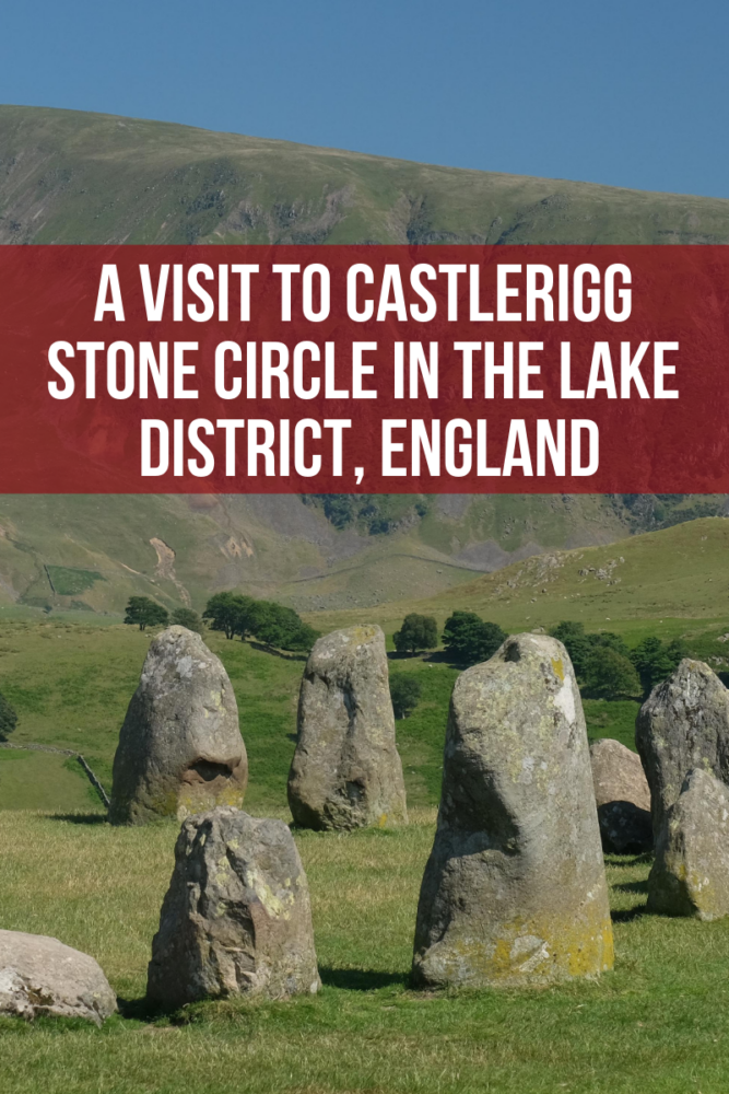 a visit to castlerigg stone circle in the lake district england 667x1000
